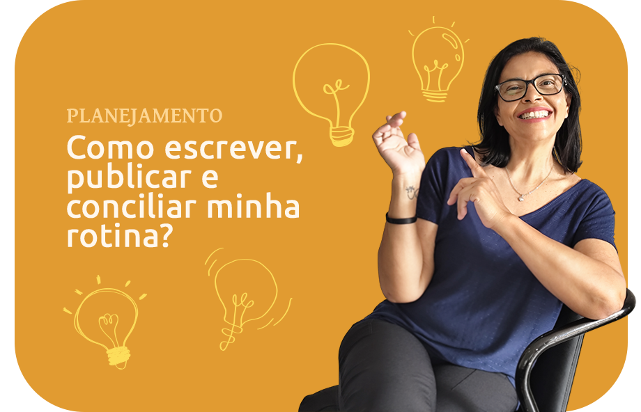 Mag Brusarosco | Como escrever, publicar e conciliar minha rotina?