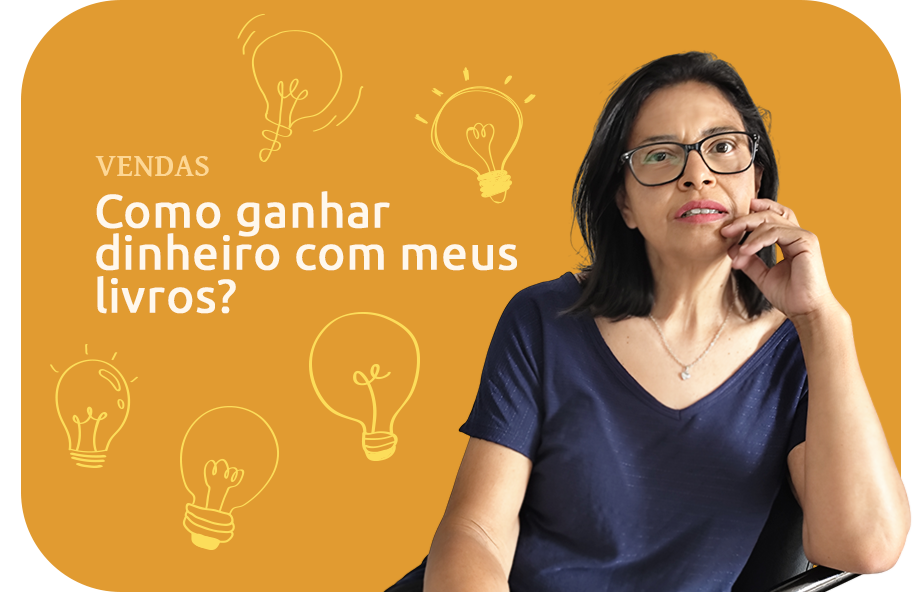 Mag Brusarosco | Como ganhar dinheiro com meus livros?